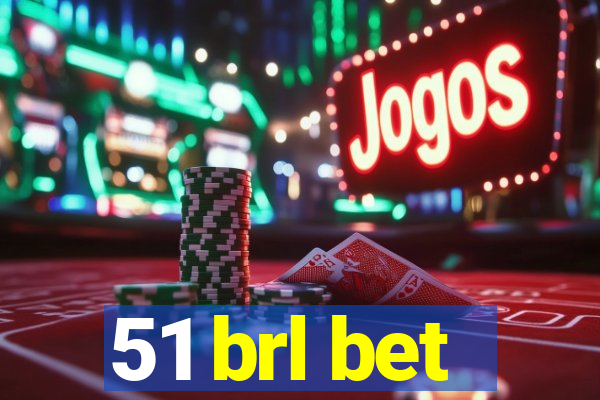 51 brl bet